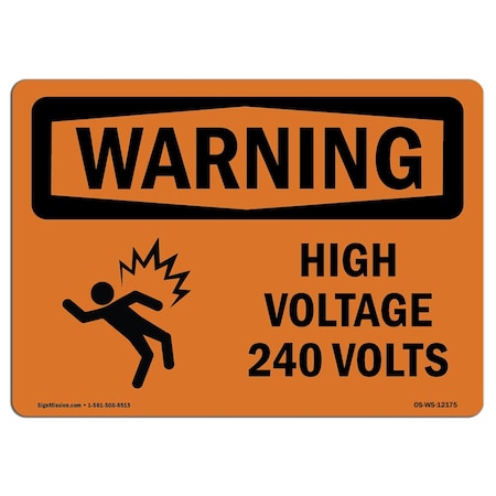 Signmission Safety Sign, OSHA WARNING, 12" Height, 18" Width, Rigid Plastic, High Voltage 240 Volts, Landscape OS-WS-P-1218-L-12175